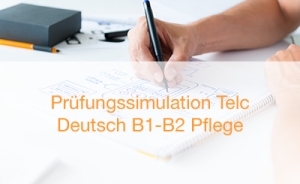 Prüfungssimulation Telc B1-B2 Pflege Vakademie Mainz